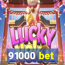 91000 bet